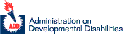 Administration on Developmental
Disabilities Logo